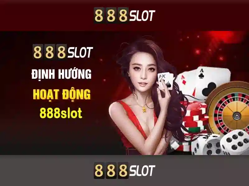 Trải nghiệm slot 888