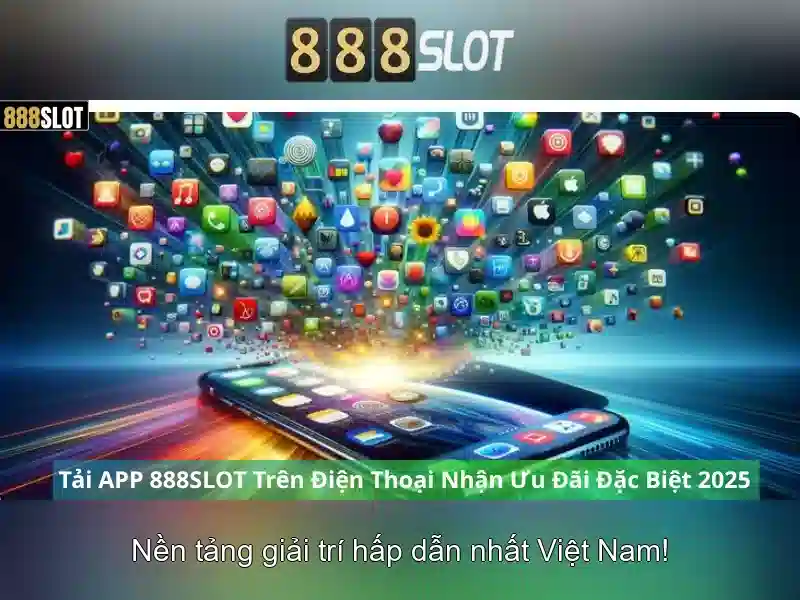 Ưu Đãi Đặc Biệt Cho Thành Viên 888SLOT